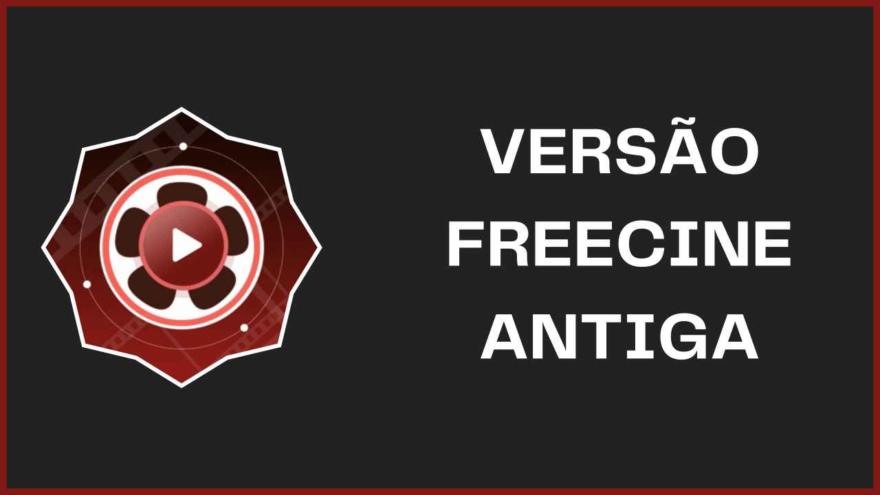 Versão Freecine Antiga